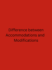 Difference between Accommodations and a Modifications